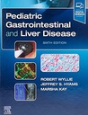 Pediatric Gastrointestinal and Liver Disease: 6ed