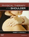 Physical Therapy of the Shoulder: 5ed