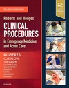 Roberts and Hedges’ Clinical Procedures in Emergency Medicine and Acute Care: 7ed