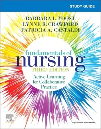 [B9780323828147] Study Guide for Fundamentals of Nursing: 3ed