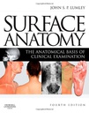 Surface Anatomy: The Anatomical Basis of Clinical Examination 4ed