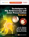 Techniques in Hip Arthroscopy and Joint Preservation Surgery: Expert Consult: Online and Print with DVD 1ed