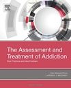 The Assessment and Treatment of Addiction: Best Practices and New Frontiers 1ed