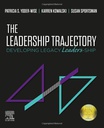 The Leadership Trajectory: Developing Legacy Leaders-Ship 1ed