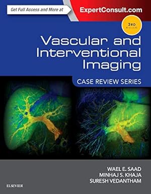 [B9781455776306] Vascular and Interventional Imaging: Case Review Series: 3ed