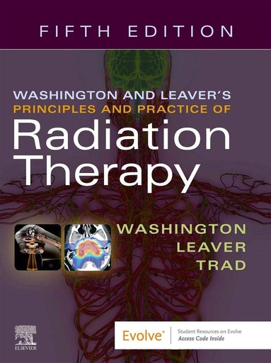 [B9780323596954] Washington and Leaver’s Principles and Practice of Radiation Therapy: 5ed