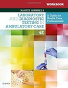 Workbook for Laboratory and Diagnostic Testing in Ambulatory Care: A Guide for Health Care Professionals 4ed