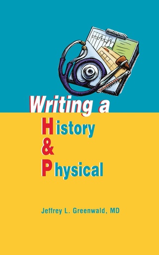 [B9781560536024] Writing a History and Physical: 1ed