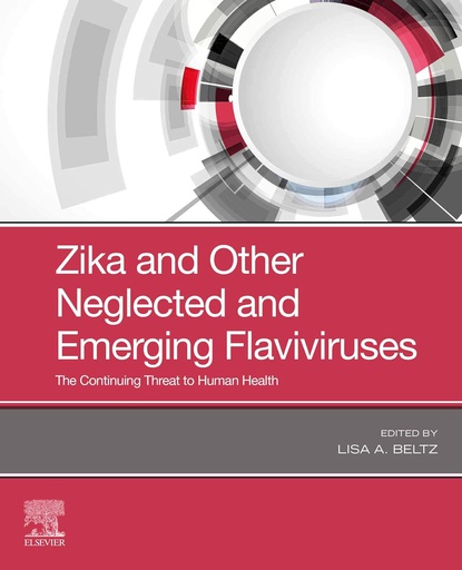 [B9780323825016] Zika and Other Neglected and Emerging Flaviviruses: The Continuing Threat to Human Health 1ed