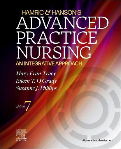 [B9780323777117] Hamric and Hanson's Advanced Practice Nursing: An Integrative Approach 7ed