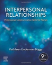 Interpersonal Relationships: Professional Communication Skills for Nurses 9ed