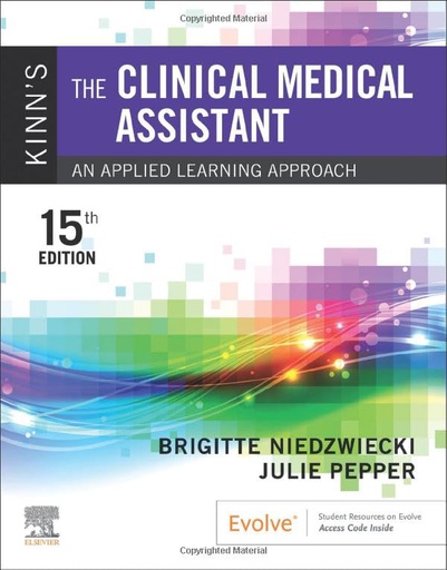 [B9780323873765] Kinn's The Clinical Medical Assistant: An Applied Learning Approach 15ed