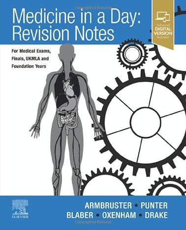 [B9780323870986] Medicine in a Day: Revision Notes for Medical Exams, Finals, UKMLA and Foundation Years 1ed