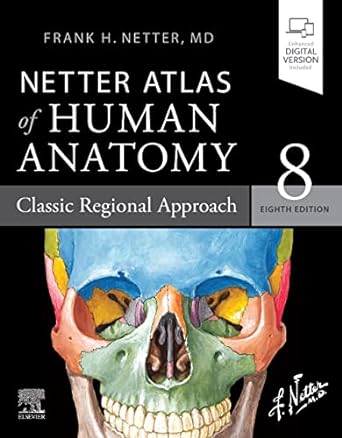 [B9780323680424] Netter Atlas of Human Anatomy: Classic Regional Approach: paperback + eBook 8ed