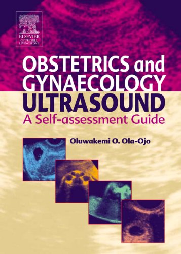 [B9780443064623] Obstetric and Gynaecological Ultrasound: A Self Assessment Guide, 1/e