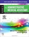 Study Guide and Procedure Checklist Manual for Kinn’s The Administrative Medical Assistant: An Applied Learning Approach 15ed