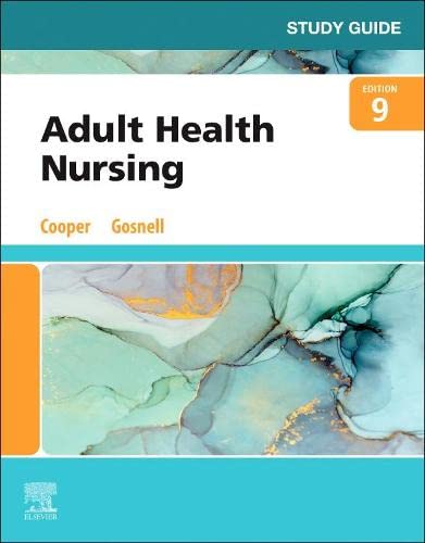 [B9780323812023] Study Guide for Adult Health Nursing: 9ed