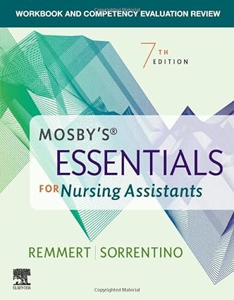 [B9780323811095] Workbook and Competency Evaluation Review for Mosby's Essentials for Nursing Assistants: 7ed