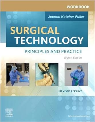 [B9780323935333] Workbook for Surgical Technology Revised Reprint: Principles and Practice 8ed