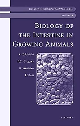 [B9780444509284] Biology of the Intestine in Growing Animals: Biology of Growing Animals Series 1ed