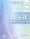 Bland and Copeland's The Breast: Comprehensive Management of Benign and Malignant Diseases 6ed