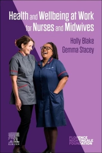 [B9780323880534] Health and Wellbeing at Work for Nurses and Midwives: 1ed