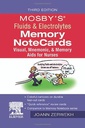 Mosby's® Fluids and Electrolytes Memory NoteCards: Visual, Mnemonic, and Memory Aids for Nurses 3ed