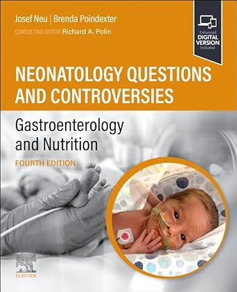 [B9780323878753] Neonatology Questions and Controversies: Gastroenterology and Nutrition: 4ed