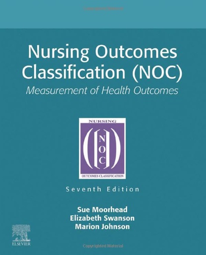 [B9780323882521] Nursing Outcomes Classification (NOC): Measurement of Health Outcomes 7ed