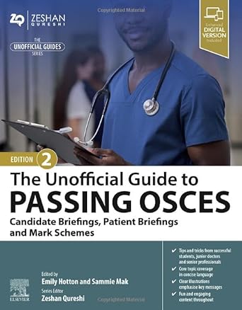 [B9780323931885] The Unofficial Guide to Passing OSCEs: Candidate Briefings, Patient Briefings and Mark Schemes: 2ed