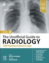 The Unofficial Guide to Radiology: 100 Practice Chest X Rays: 2ed