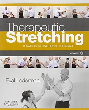 [B9780702043185] Therapeutic Stretching: Towards a Functional Approach 1ed