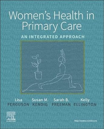 [B9780323510790] Women's Health in Primary Care: An Integrated Approach 1ed