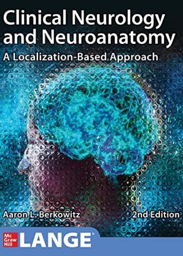 [B9781260453362] CLINICAL NEUROLOGY NEUROANATOMY 2E