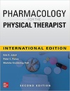 PHARMACOLOGY FOR THE PHYSICAL THERAPIST (IE)