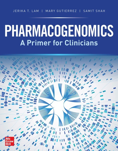 [B9781260457100] PHARMACOGEMICS: A PRIMER FOR THE CLINICIAN