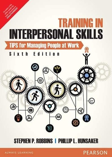 [B9789332549845] Training in Interpersonal Skills: TIPS for Managing People at Work 6e