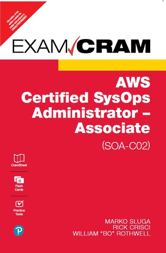 [B9788119847495] AWS Certified SysOps Administrator - Associate (SOA-C02) Exam Cram,1st Edition