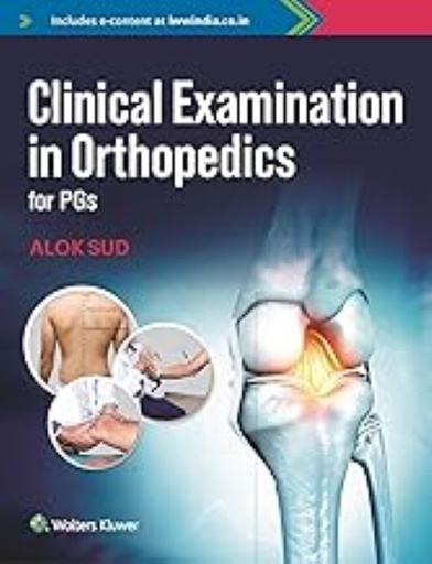 [B9789395736572] Clinical Examination in Orthopaedics (for PGs)