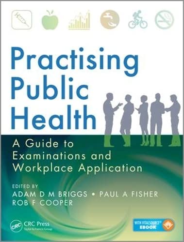 [B9781482238655] Practising Public Health: A Guide to Examinations and Workplace Application