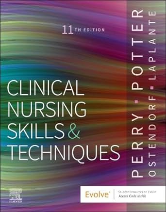 [B9780443107184] Clinical Nursing Skills and Techniques: 11ed