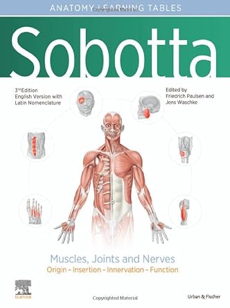 [B9780702067686] Sobotta Learning Tables of Muscles, Joints and Nerves, English/Latin: Tables to 17th ed. of the Sobotta Atlas 3ed