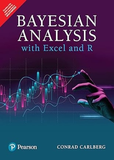 [B9788119896554] Bayesian Analysis with Excel and R