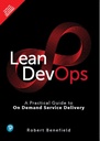 Lean DevOps: A Practical Guide to On Demand Service Delivery