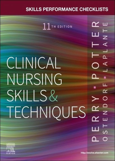 [B9780443113307] Skills Performance Checklists for Clinical Nursing Skills & Techniques: 11ed