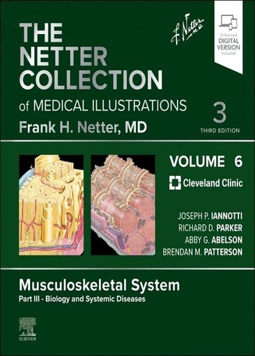 [B9780323880879] The Netter Collection of Medical Illustrations: Musculoskeletal System, Volume 6, Part III - Biology and Systemic Diseases: 3ed