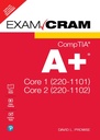 CompTIA A+ Core 1 (220-1101) and Core 2 (220-1102) Exam Cram, 1st edition