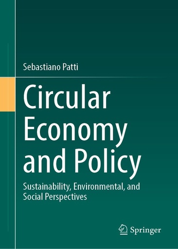 [B9783031433238] Circular Economy and Policy: Sustainability, Environmental, and Social Perspectives
